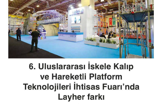 6. Uluslararası İskele Kalıp ve Hareketli Platform Teknolojileri İhtisas Fuarı'nda Layher farkı