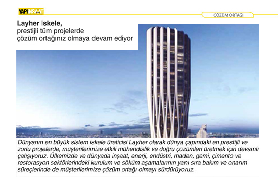 Layher İskele, prestijli tüm projelerde çözüm ortağınız olmaya devam ediyor.