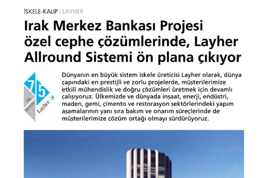 Irak Merkez Bankası Projesi özel cephe çözümlerinde, Layher Allround Sistemi...