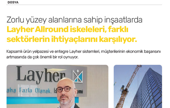 Layher Allround iskeleleri, farklı sektörlerin ihtiyaçlarını karşılıyor.