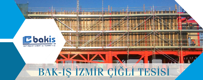 Bakiş İzmir Çiğli Tesisi