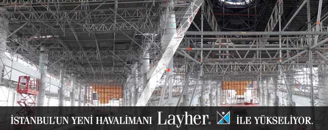 İstanbul'un Yeni Havalimanı Layher ile yükseliyor.